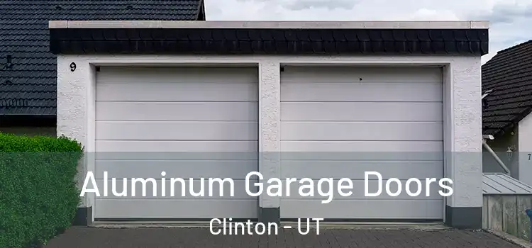  Aluminum Garage Doors Clinton - UT