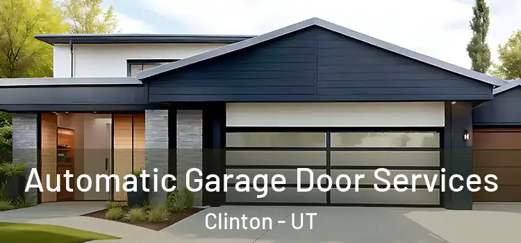  Automatic Garage Door Services Clinton - UT