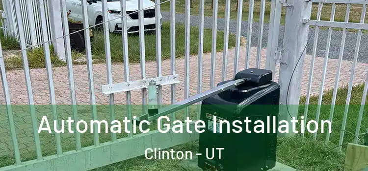  Automatic Gate Installation Clinton - UT