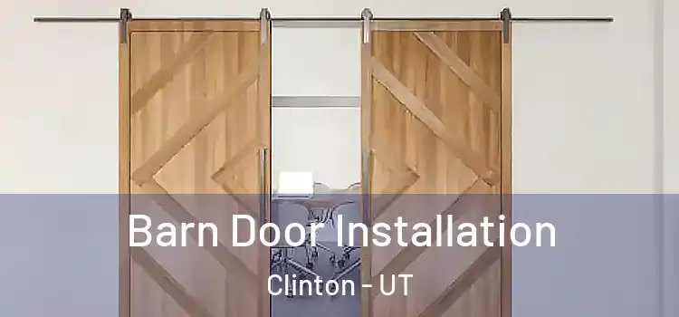 Barn Door Installation Clinton - UT