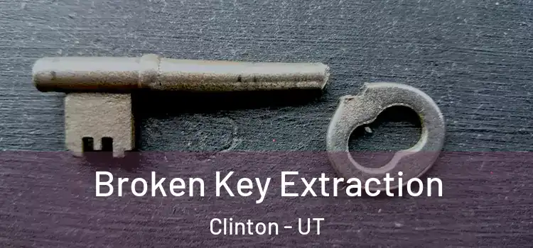  Broken Key Extraction Clinton - UT