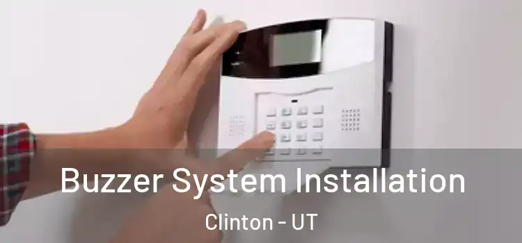 Buzzer System Installation Clinton - UT
