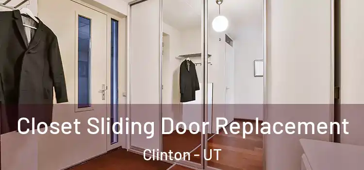  Closet Sliding Door Replacement Clinton - UT