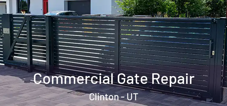  Commercial Gate Repair Clinton - UT