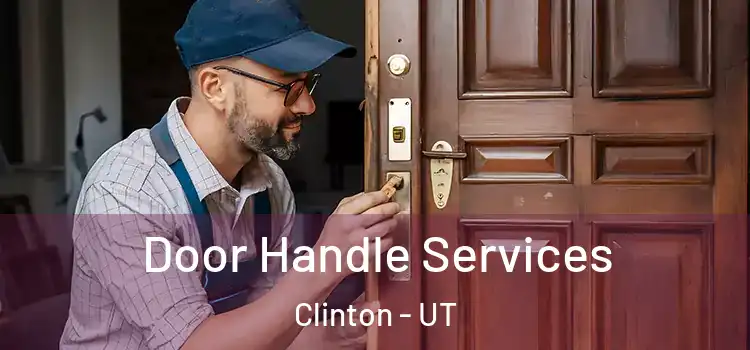 Door Handle Services Clinton - UT