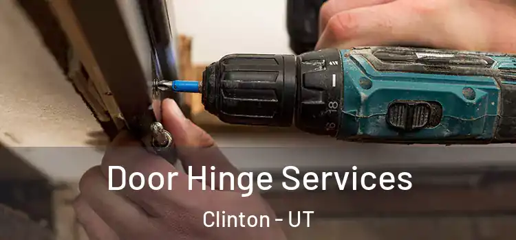  Door Hinge Services Clinton - UT