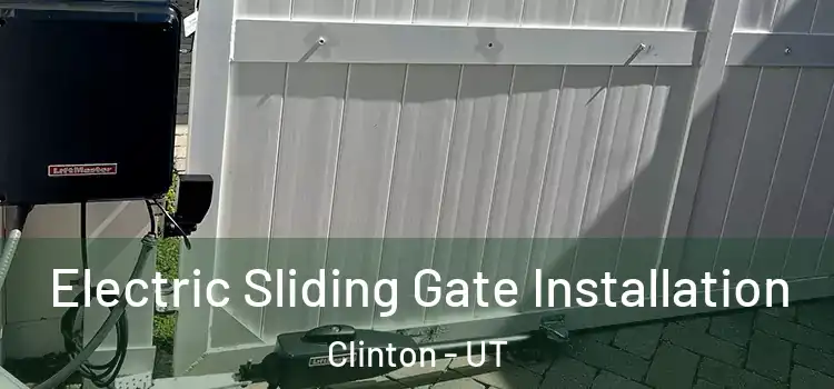  Electric Sliding Gate Installation Clinton - UT
