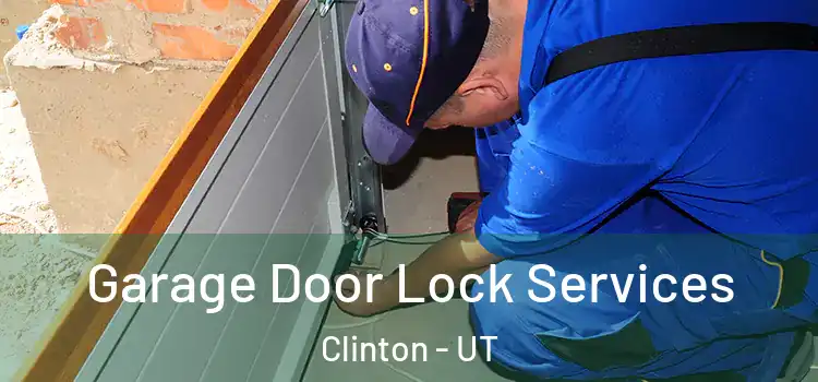  Garage Door Lock Services Clinton - UT