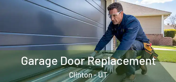  Garage Door Replacement Clinton - UT