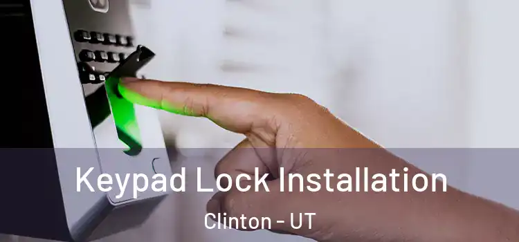  Keypad Lock Installation Clinton - UT