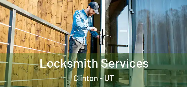  Locksmith Services Clinton - UT