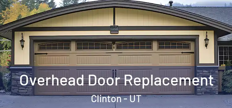  Overhead Door Replacement Clinton - UT