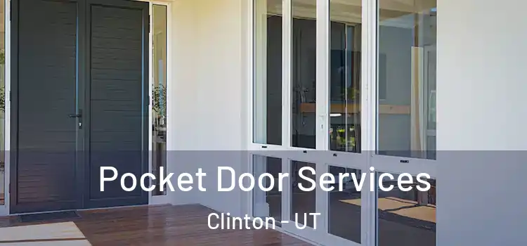 Pocket Door Services Clinton - UT