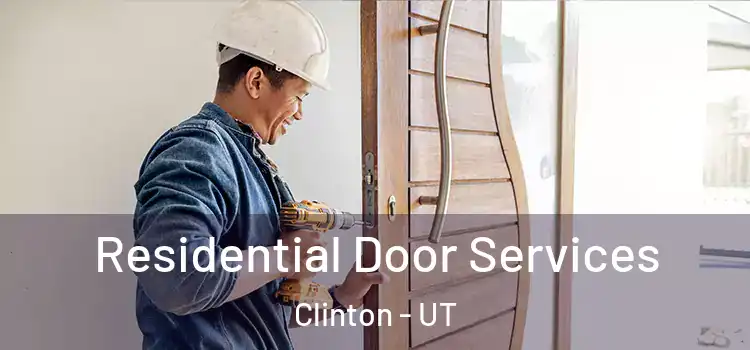  Residential Door Services Clinton - UT