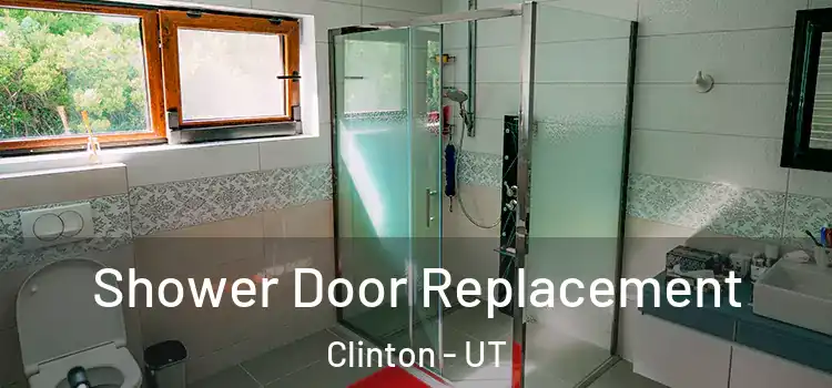  Shower Door Replacement Clinton - UT