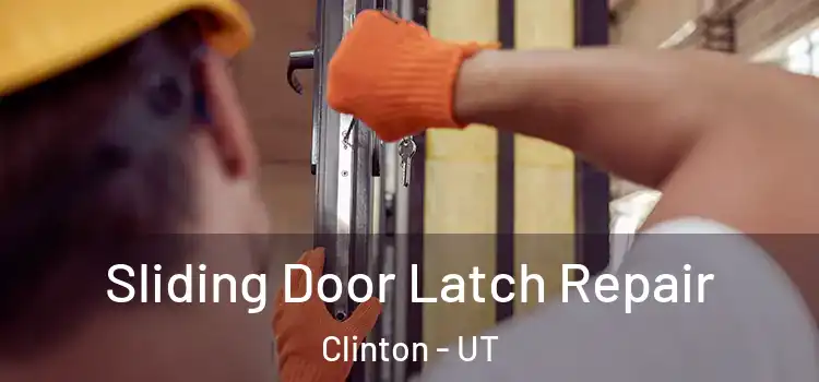  Sliding Door Latch Repair Clinton - UT