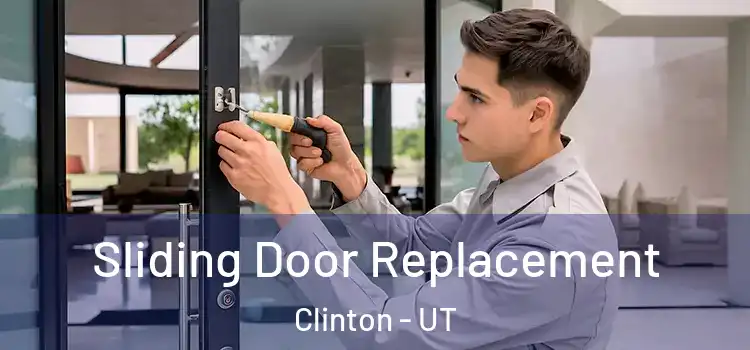 Sliding Door Replacement Clinton - UT