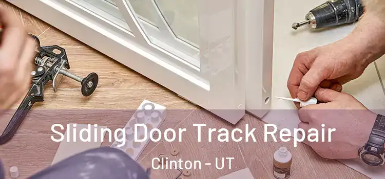  Sliding Door Track Repair Clinton - UT
