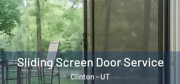  Sliding Screen Door Service Clinton - UT